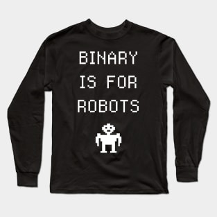 Binary Is For Robots | Funny Non-Binary Gender Identity Long Sleeve T-Shirt